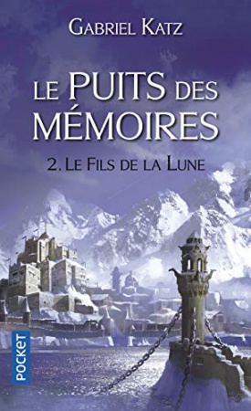 Le Puits des mémoires - tome 02 - Le Fils de la Lune