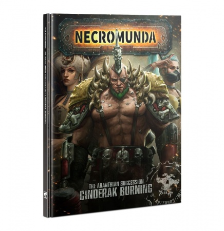 Necromunda : Aranthian Succession: Cinderak Burning - Games Workshop