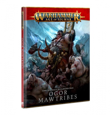 Tome De Bataille: Ogor Mawtribes (Français) - Warhammer Age Of Sigmar - Games Workshop