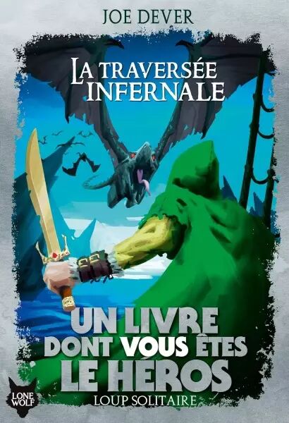 Loup Solitaire Tome 02 - La Travers�e Infernale