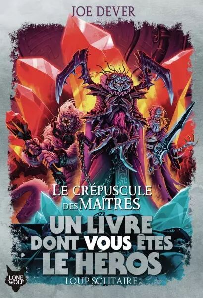 Loup Solitaire Tome 12  - Le Cr�puscule des Ma�tres