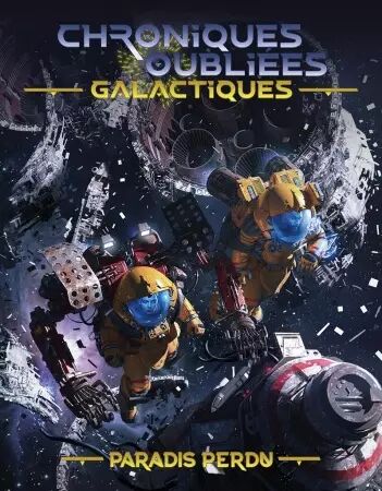 Chroniques Oubliées Galactiques : Pararadis Perdu