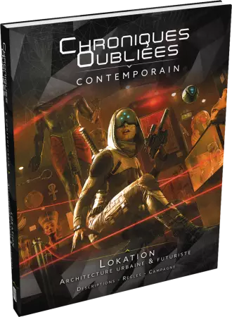 Chroniques Oubliées Contemporain : Lokation