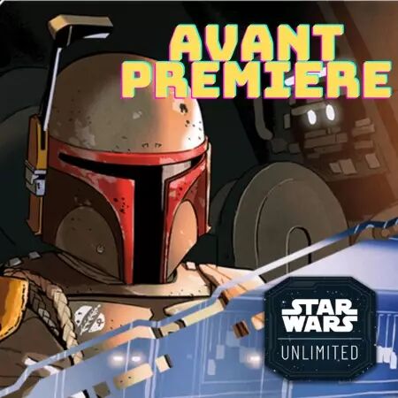 07/03/2025 - 19h30 - Star Wars Unlimited - Avant Premiere \ Jump To Lightspeed\ 