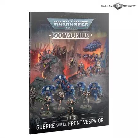 500 Worlds: Titus - La Bataille Pour l\'Unit&eacute; Commence (Francais) - Warhammer 40k - Games Workshop