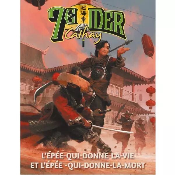 7e Mer - Cathay : L��p�e qui donne la vie et l��p�e qui donne la mort