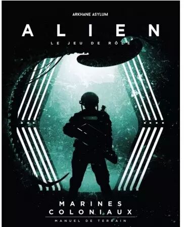 Alien : Marines Coloniaux - Arkhane Asylum