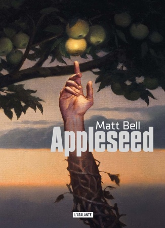 Appleseed - Matt Bell