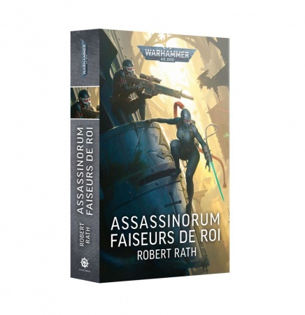 Assassinorum: Faiseur de Roi (Livre Relié en Français) - Black Library