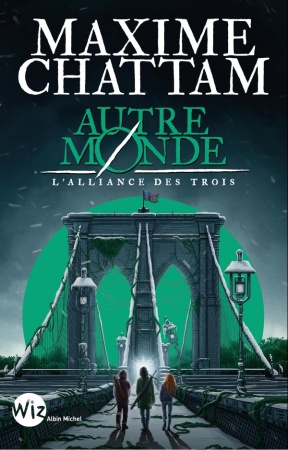 Autre-Monde - T1 L\'Alliance des Trois - Ed.2024 - Maxime Chattam