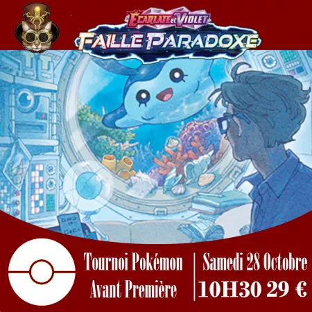 Avant-Première - EV04 : Faille Paradoxe - 28 Octobre 2023