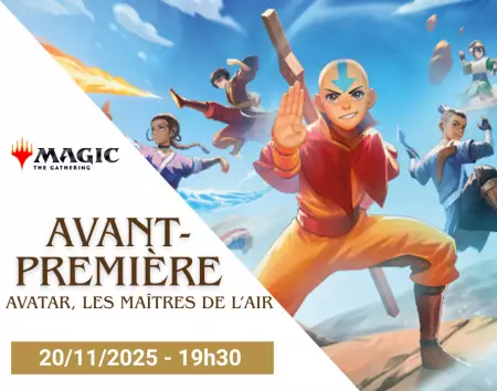 Avant-premi&egrave;re Magic: The Gathering � Avatar, les Ma&icirc;tres de l�Air - 20/11/25 - 19h30