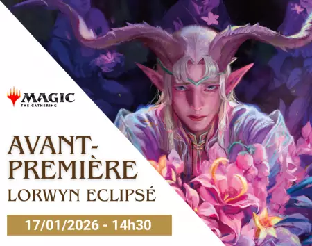 Avant Premiere MTG Lorwyn Eclips&eacute; - 17/01/26 - 14h30