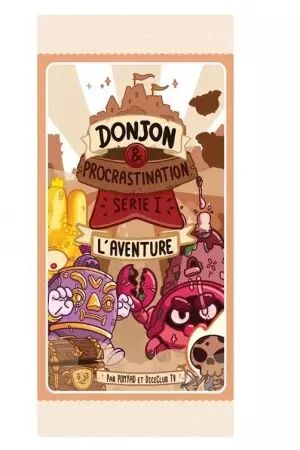 Booster S1 : L\'Aventure - Donjon et procrastination