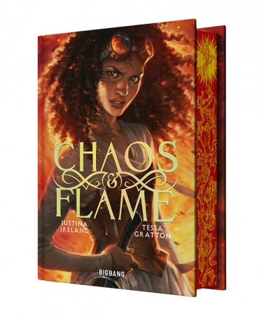 Chaos & Flame - T01 - Chaos & Flame - Édition collector - Tessa Gratton & Justina Ireland