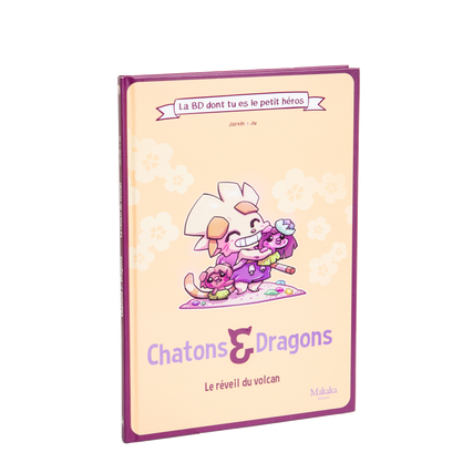 Chatons & dragons - Le Reveil du Volcan - La BD dont tu es le petit héros