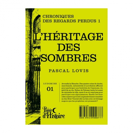 Chroniques des Regards perdus, tome 1 : L\'héritage des Sombres - Pascal Lovis