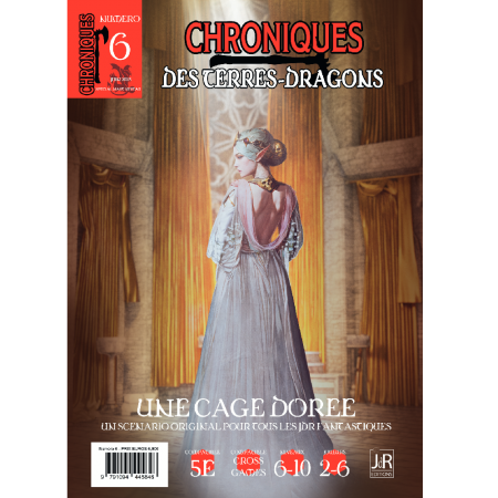 Chroniques des terres-dragons - Numéro 6 - Une cage dorée