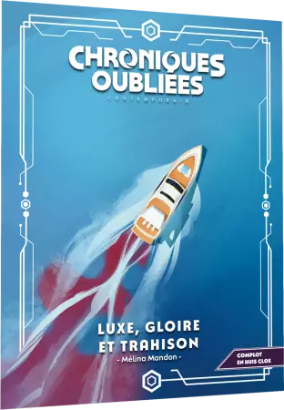 Chroniques Oubli&eacute;es Contemporain  2: Luxe, gloire et trahi