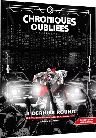 Chroniques Oubli&eacute;es Contemporain 2 : Le dernier round