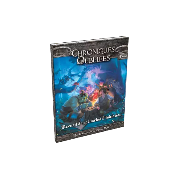 Chroniques Oubli�es Fantasy : Recueil de sc�narios