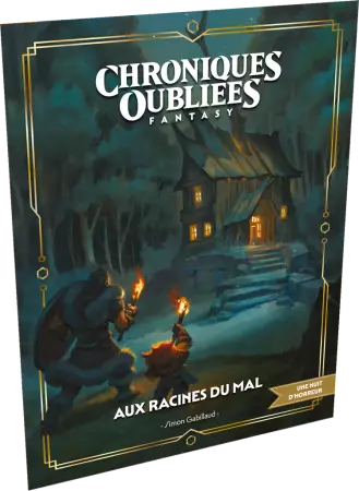 Chroniques Oubli&eacute;es Fantasy 2: Aux racines du mal