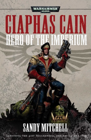 Ciaphas Cain, hero of the Imperium