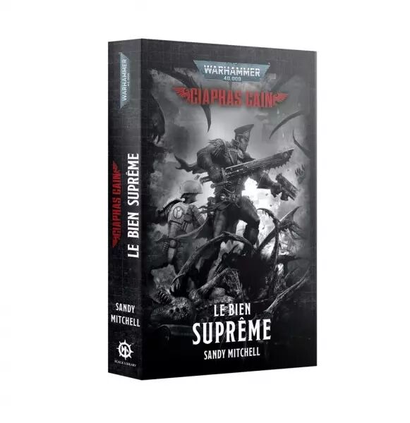 Ciaphas Cain: Le Bien Supr�me (Livre Broch� en Fran�ais) (Couverture Souple)