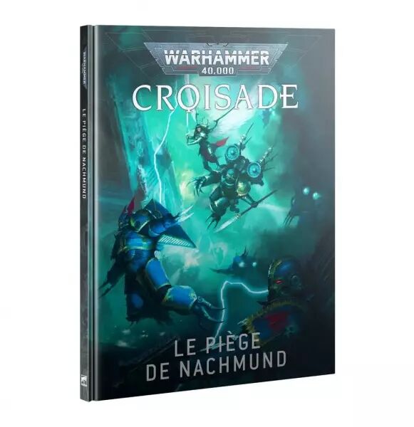 Croisade : Le Pi�ge De Nachmund (Livre de Campagne Francais) - Warhammer 40k - Games Workshop
