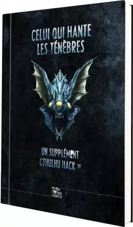 Cthulhu Hack : Celui qui hante les t&eacute;n&egrave;bres