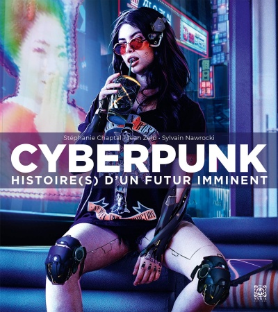 Cyberpunk, Histoire(s) dun futur imminent