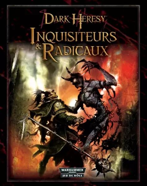 Dark Heresy - Suppl�ment : Inquisiteurs & Radicaux