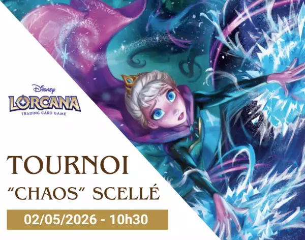 Disney Lorcana TCG - Tournoi \ Chaos\  Scell� - 02/05/2025 - 10h30