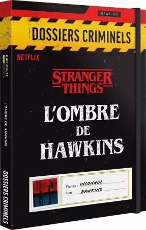 Dossiers Criminels : L\'Ombre de Hawkins (Stranger Things - L\'Ombre De Hawkins) - Platonia Games