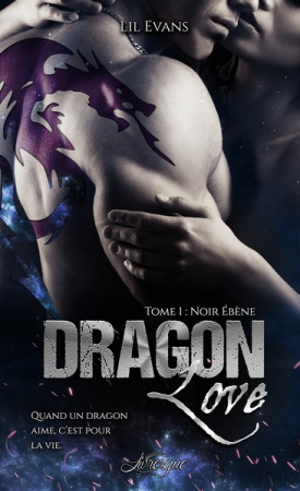 Dragon Love, tome 1 - Noir ébène