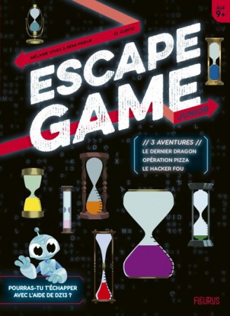 Escape game junior - 3 aventures : La dernier dragon, Operation pizza et Le Hacker fou