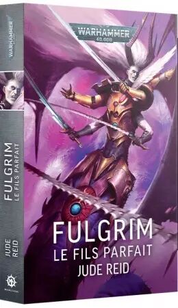 Fulgrim: Le Fils Parfait (Francais) - Black Library