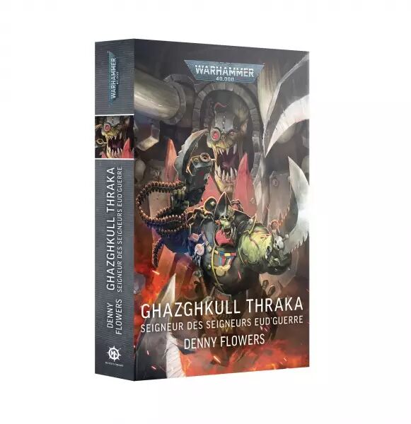 Ghazghkull Thraka : Seigneur des Seigneurs Eud\'guerre(Francais)  - Black Library