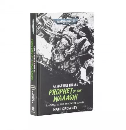 Ghazghkull Thraka: Prophet of the Waaagh! (Illustrated and Annotated Edition) (English) - Black Library