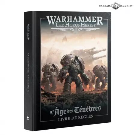 Horus Heresy : L\'Âge des Ténèbres - Livre de Règles (Français) 2025 - Warhammer 30k
