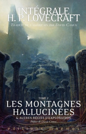 Intégrale Lovecraft - Tome 2 : Les Montagnes hallucinées