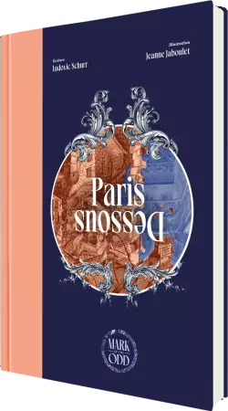 Into the Odd : Paris Dessous