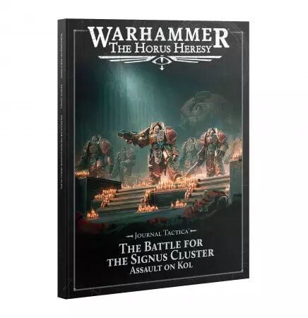 Journal Tactica - The Battle for the Signus Cluster: Assault on Kol - Warhammer 30k