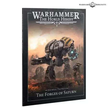 Journal Tactica: The Forges Of Saturn - Warhammer Horus Heresy 30k