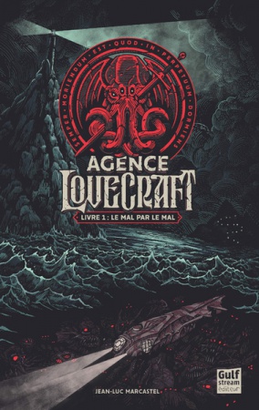 L\'Agence Lovecraft - tome 1 Le mal par le mal