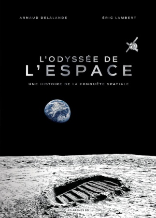 L\'Odyssée de l\'espace - Arnaud Delalande & Eric Lambert