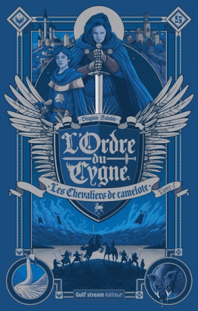 L\'Ordre du cygne - tome 1 Les Chevaliers de Camelote