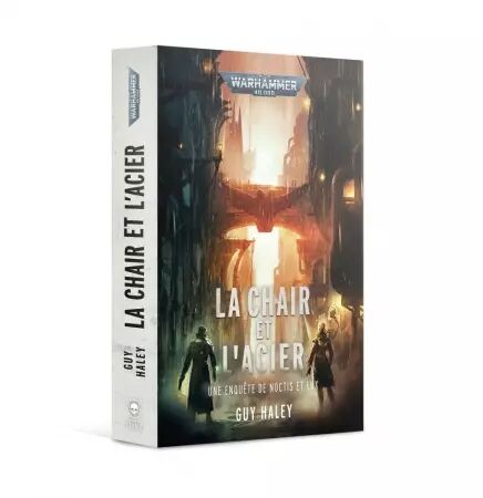 La Chair et l\'Acier - Warhammer 40k - Black Library