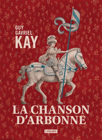 La Chanson dArbonne - Guy Gavriel Kay 