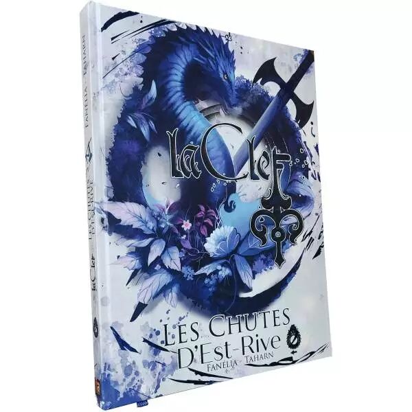 La Clef : Tome 2, Les Chutes d\'Est-Rive - Fanelia